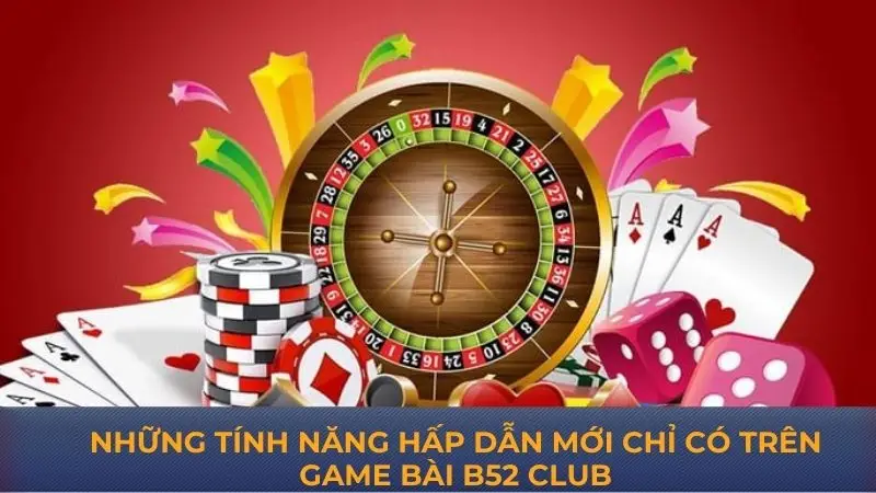 Game bài B52 CLub – Cổng game bài đỉnh cao nhất hiện nay