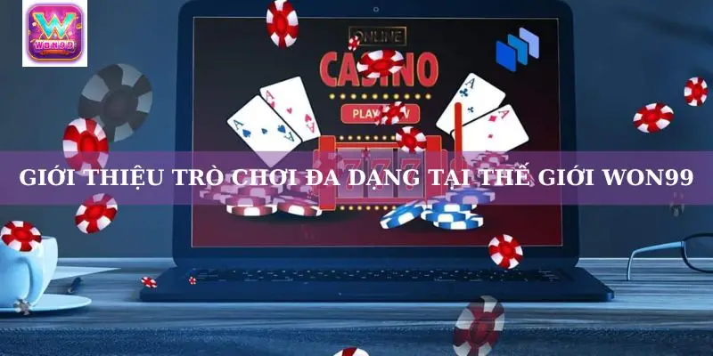 Nạp Tiền Won99 Nhanh Gọn, An Toàn Với Nhiều Hình Thức Tiện Lợi